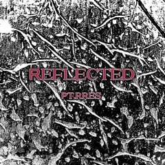 REFLECTED - PT.RRES