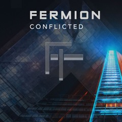 Fermion - Conflicted
