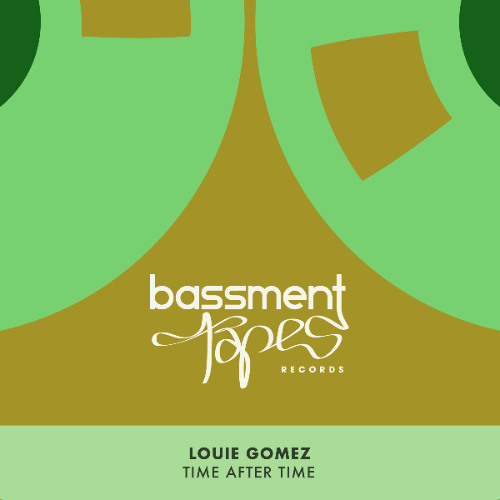 PREMIERE! Louie Gomez - Time After Time (Main Mix) Bassment Tapes