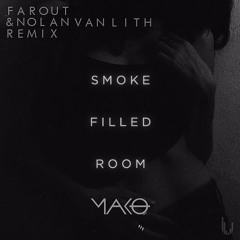 Mako - Smoke Filled Room (Nolan Van Lith & Far Out Remix)