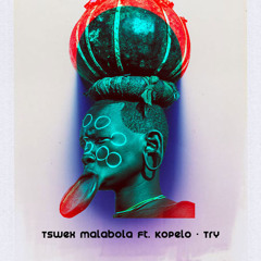 Try (feat. Kopelo)