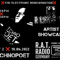 Technopoet@Rat Radio Germany / The Electronic Reincarnation / Day 2 / 18.06.2022