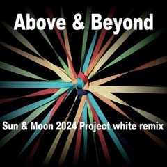 Above & Beyond - Sun And Moon Project White Radio Edit