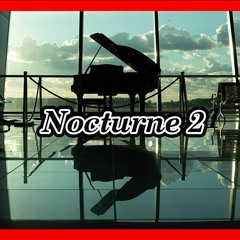 Nocturne 2 - (Piano) Ambient & Cinematic Music