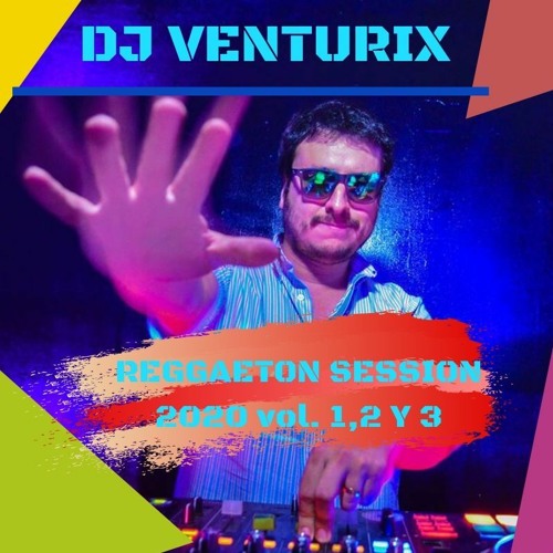DJ VENTURIX - REGGAETON SESSION 2020 vol. 3