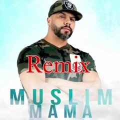 Muslim - MAMA l Remix by Sigmax 🎧