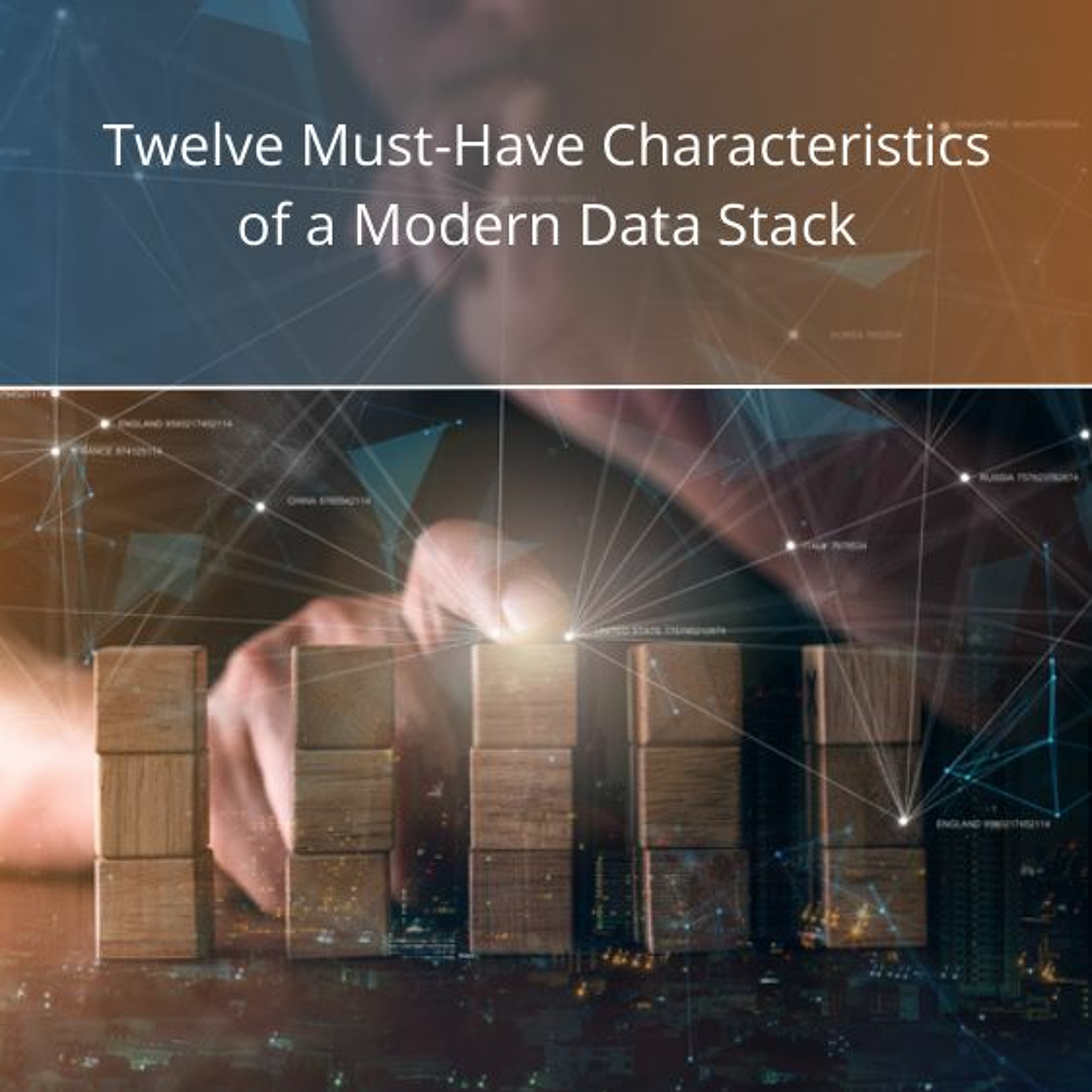 cover of episode Twelve Must-Have Characteristics Of A Modern Data Stack