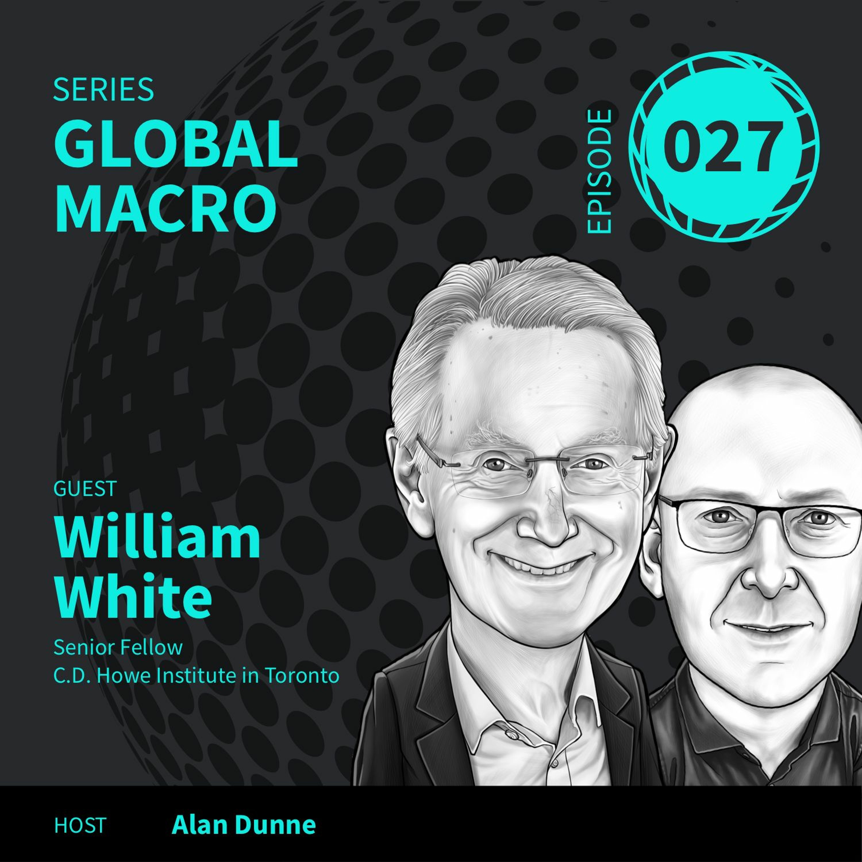 GM27: Central Banks were Warned about their Failed Policies ft. William White episode artwork