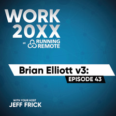 Brian Elliott v3: Invest, J-Curve, Goals, Team | Work 20XX Ep43