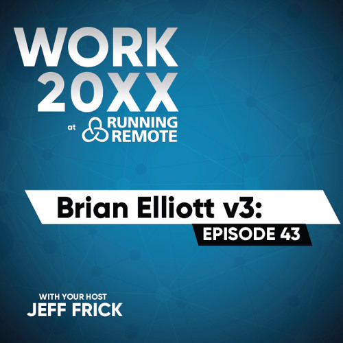 Brian Elliott v3: Invest, J-Curve, Goals, Team | Work 20XX Ep43