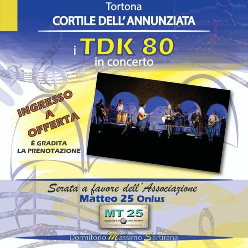 Domani sera al Chiostro dell'Annunziata la musica dei "Tdk80" per l'Associazione Matteo25