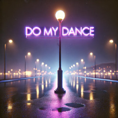 Do My Dance [Prod. PMO Music]