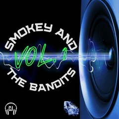 Smokey And The Bandits Vol 1 (Guest Mix From Chris J)