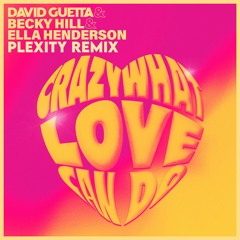 David Guetta - Crazy What Love Can Do (plexity Remix)