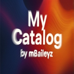 ⚡ My Catalog by mBaileyz ⚡
