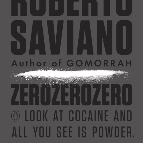 Stream epub Download ZeroZeroZero BY Roberto Saviano