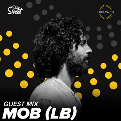 MOB (LB) guest mix - LUCHiSVETA by Sistersweet