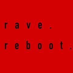 rave.reboot @Secret Location, Cologne