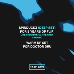 SpinduckZ (Deep Set) Live | 8 Years of Flip! | Pasha, The Park, Chennai - 12/12/21