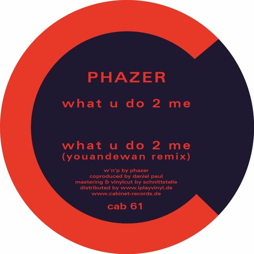 WHAT U DO 2 ME by phazer