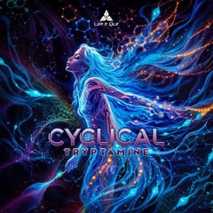 Cyclical - Tryptamine (Original Mix)