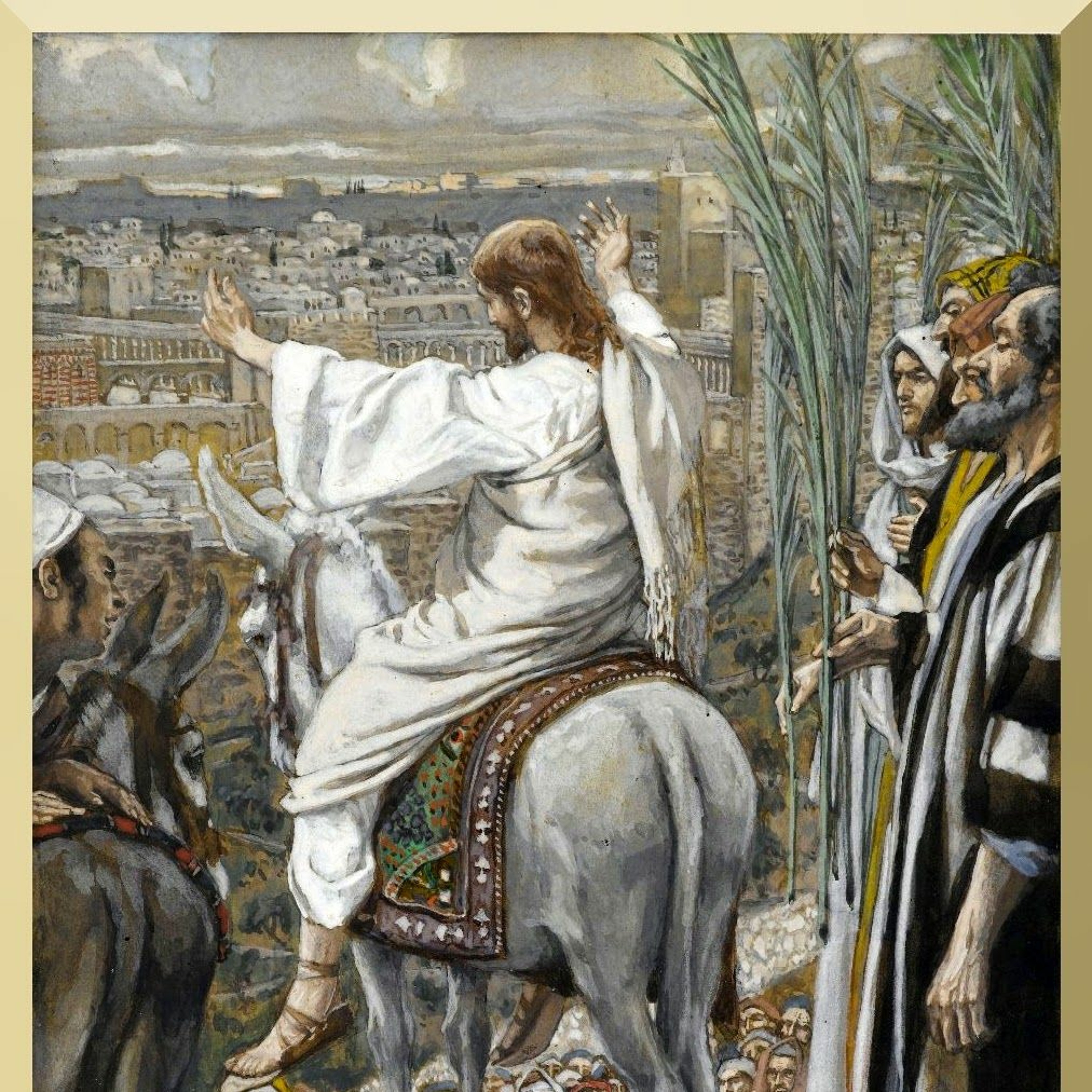 Jesus Says I Am Here Now on Palm Sunday. Then He Asks Us a Question episode artwork