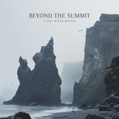 Liam Mosswood - Beyond The Summit