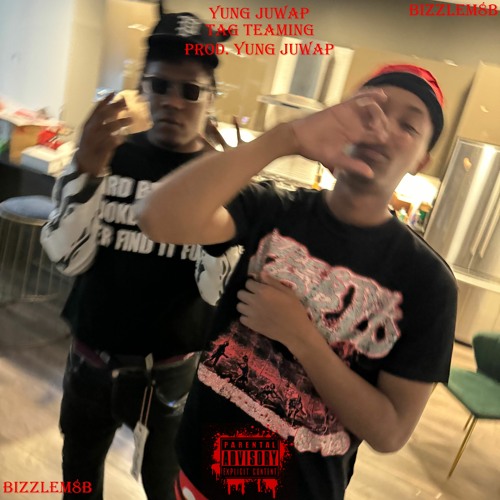 Tag Teaming (Prod. Yung Juwap)