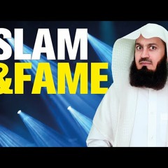 Mixing Fame with Islam! - Mufti Menk