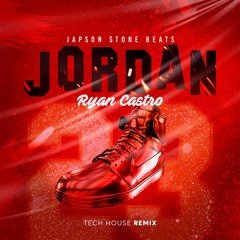 Ryan Castro - JORDAN (Tech House Remix)