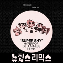 NewJeans(뉴진스) 'Super Shy' (Hyperpop Remix)