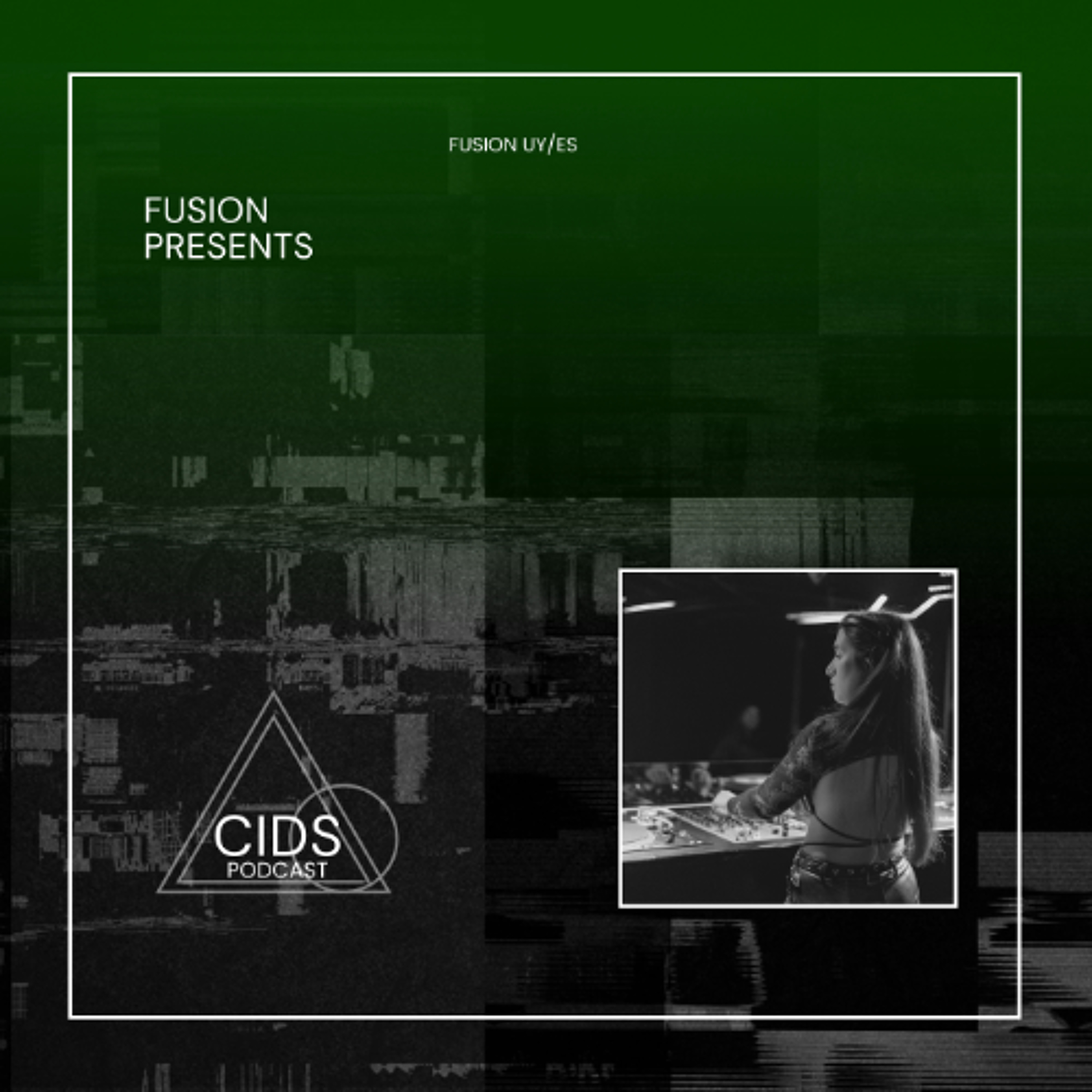 FUSION presents: CIDS podcast
