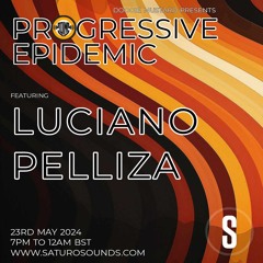 Luciano Pelliza - Progressive Epidemic Guest Mix