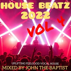 House Beatz 2022 Vol 4 Mixed By John The Baptist