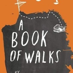 [VIEW] EBOOK EPUB KINDLE PDF A Book of Walks by  Bruce Bochy 🖍️