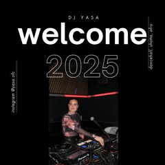 WELCOME 2025 - DANCEHALL, SHATTA, AFRO MIX by Dj Yasa