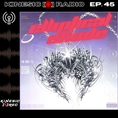 Kinesic Radio EP. 45 - ELLIPTICAL SHADE