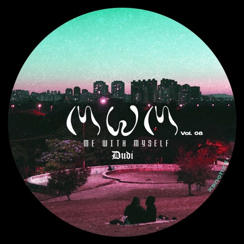 Me With Myself Vol 08 (Deep Tech / Lo Fi House Mix)