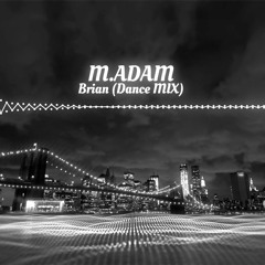 Brian ( Dance MIX )