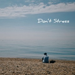 Don't Stress- Banditt, Mushkilla, Casnova, Kishan