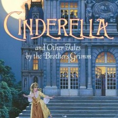 ACCESS PDF EBOOK EPUB KINDLE Cinderella and Other Tales by the Brothers Grimm Complete Text (Charmin