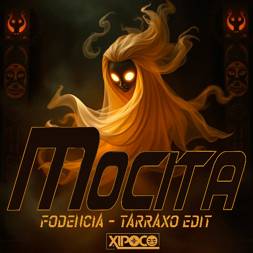 Mocita (Fodencia - Tarraxo Edit)