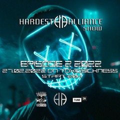 HARDEST ALLIANCE PRESENTS | VTK | TOXIC SICKNESS RADIO [FEB 2022]