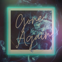 Gone Again (prod.World of !an)
