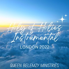 Holy Of Holies Instrumental London 2022.