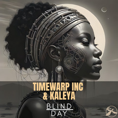 2. Timewarp inc & Keleya - Blind Day (Instrumental)
