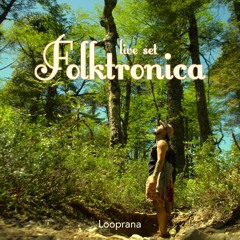 Folktronica by Looprana (Live set)