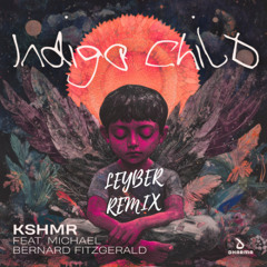 KSHMR - Indigo Child (Leyber Remix) | FREE DOWNLOAD