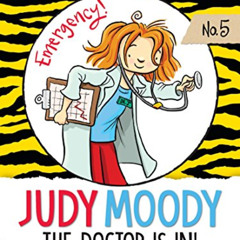 READ KINDLE 💘 Judy Moody, M.D.: The Doctor is in! by  Megan McDonald &  Peter H. Rey