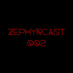 Zephyrcast 002 MiAs